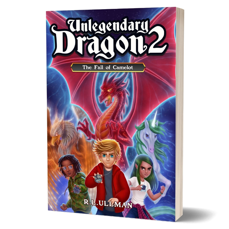 Unlegendary Dragon 2: The Fall of Camelot (Paperback)