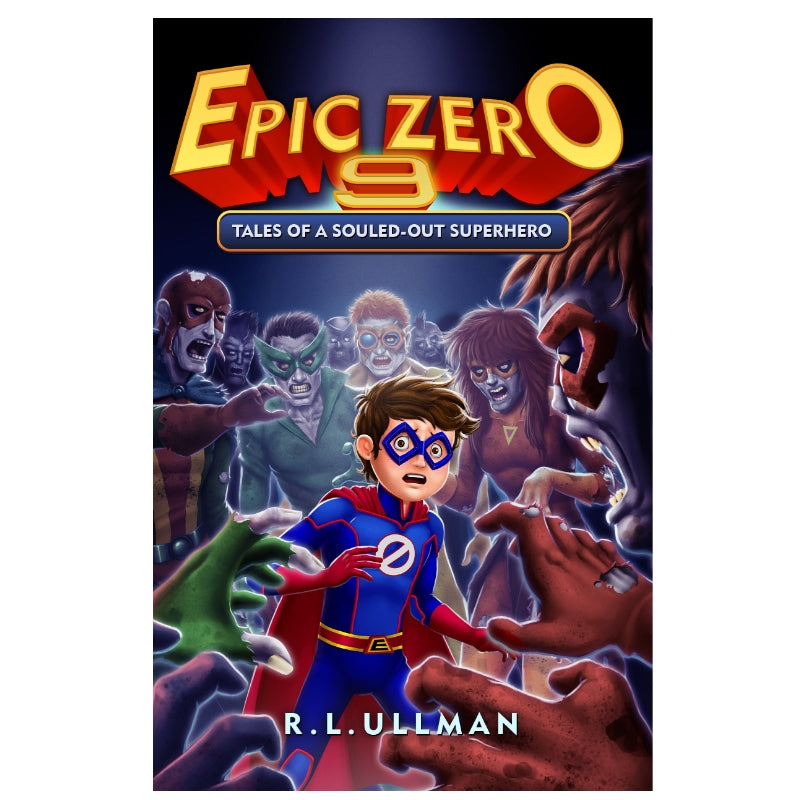 Epic Zero 9: Tales of a Souled-Out Superhero (Paperback)