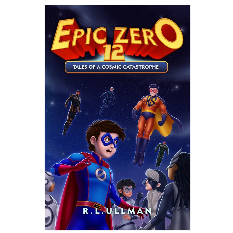 Epic Zero 12: Tales of a Cosmic Catastrophe (Paperback)