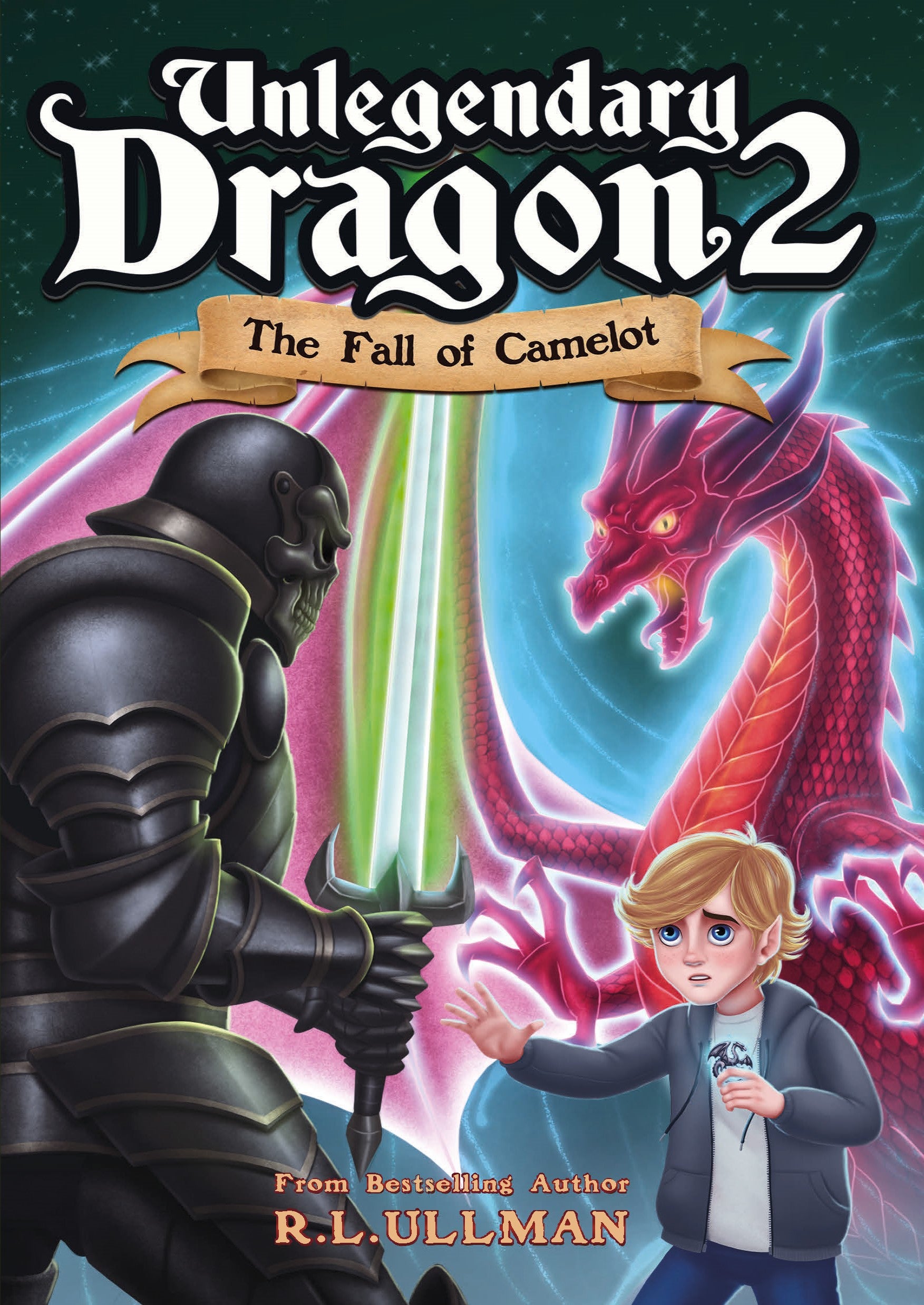 Unlegendary Dragon 2: The Fall of Camelot (Paperback)
