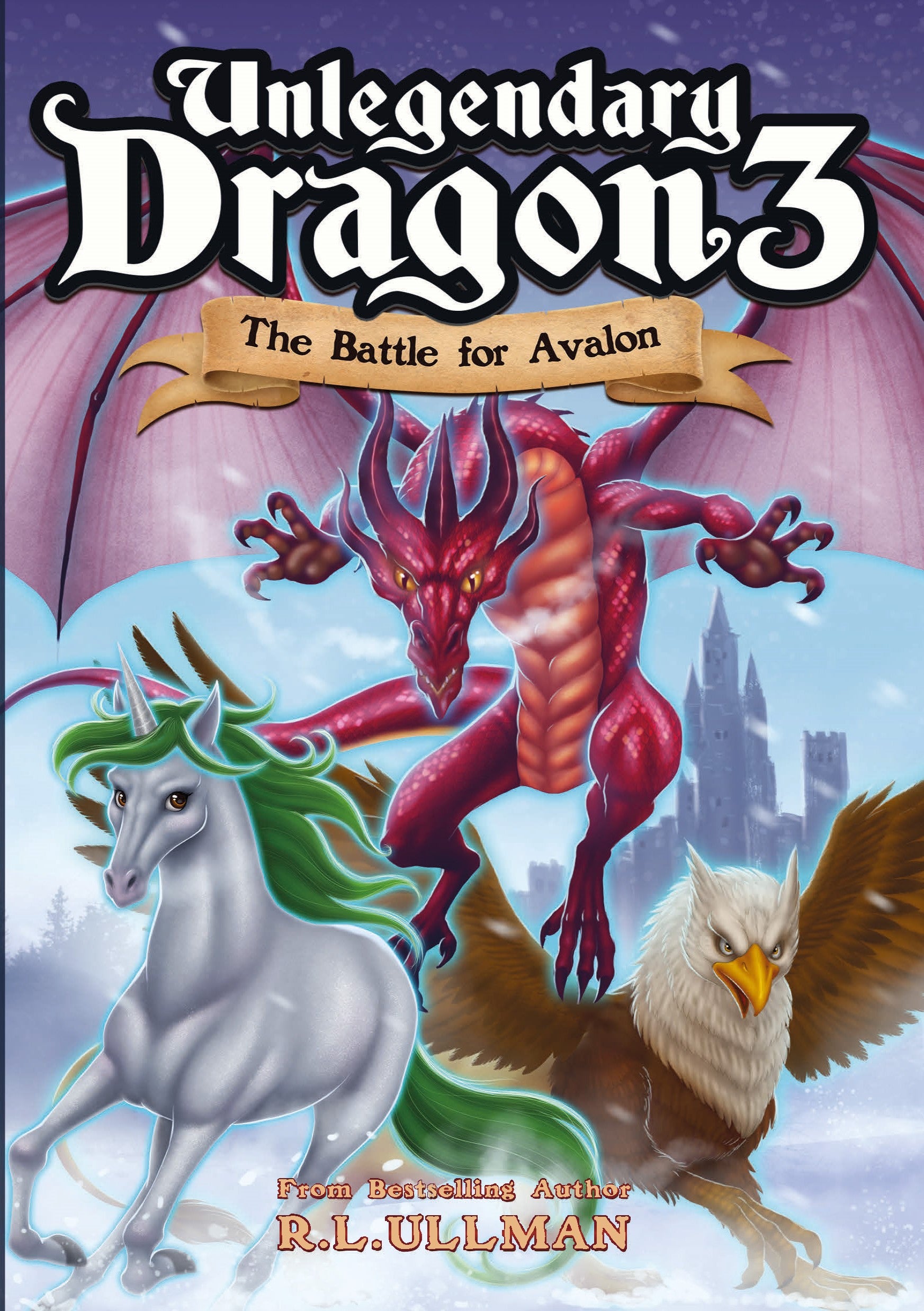 Unlegendary Dragon 3: The Battle for Avalon (Paperback)